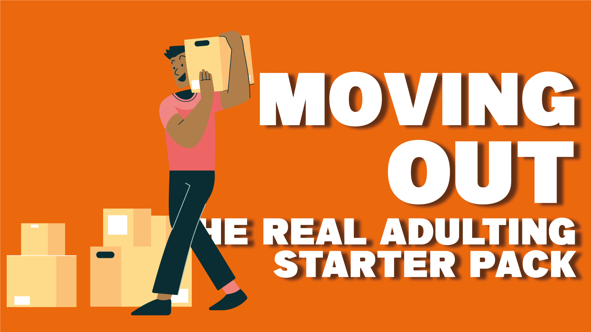 Moving Out: The Real Adult Starter Pack