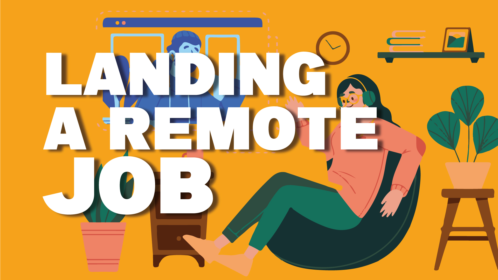 Landing a Remote Job (Without Leaving Home)