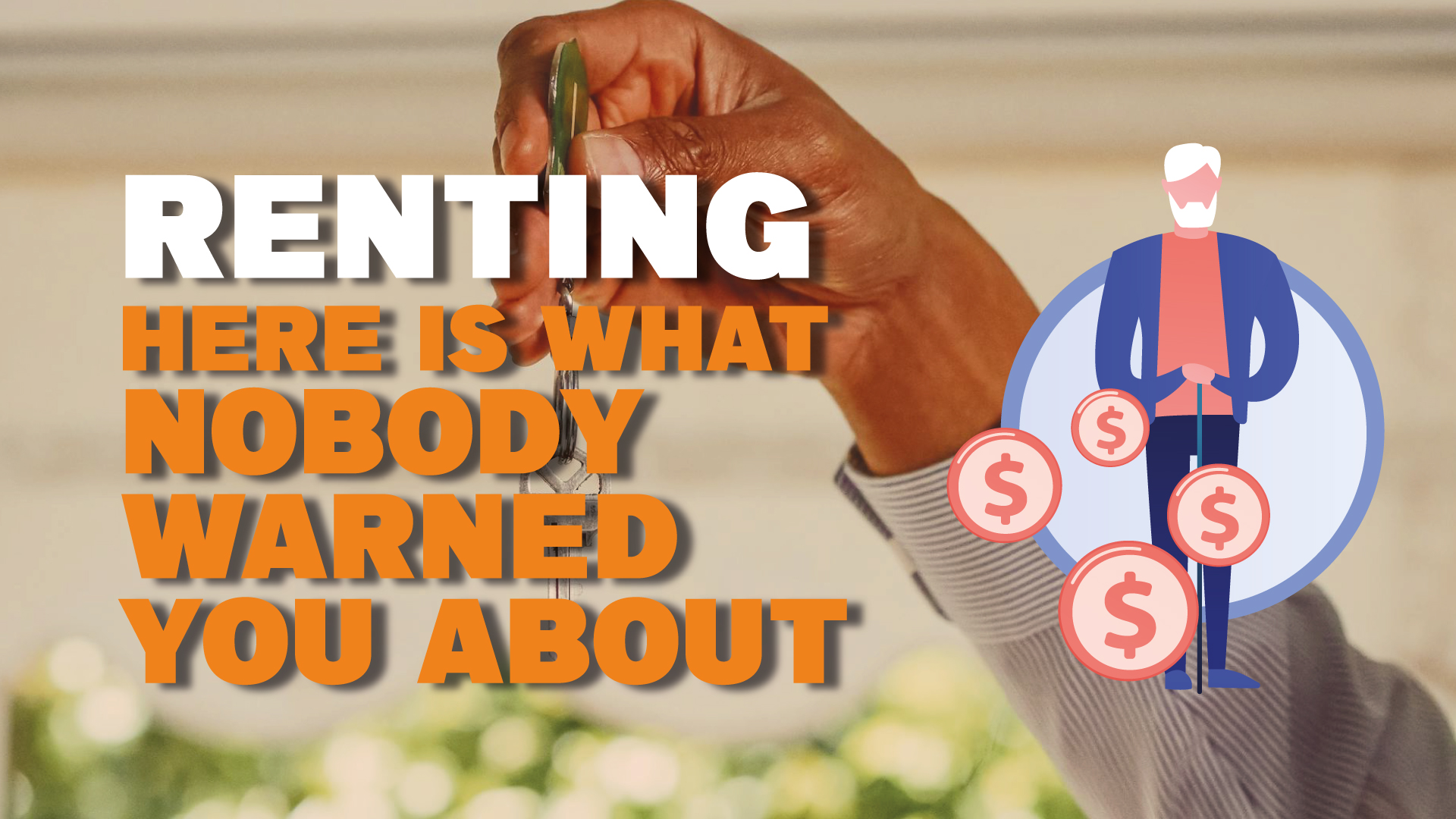 Renting? Here’s What Nobody Warned You About